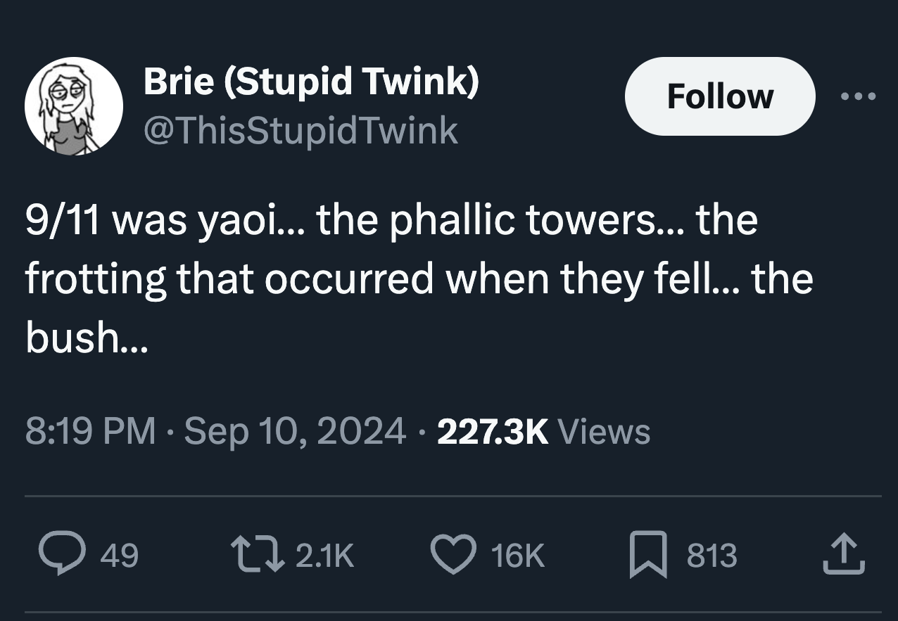 screenshot - Brie Stupid Twink 911 was yaoi... the phallic towers... the frotting that occurred when they fell... the bush... Views 49 t 16K 813